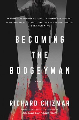 Becoming the Boogeyman By Richard Chizmar Cover Image